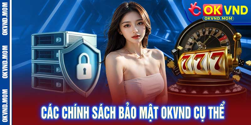 chính sách bảo mật OkVnd
